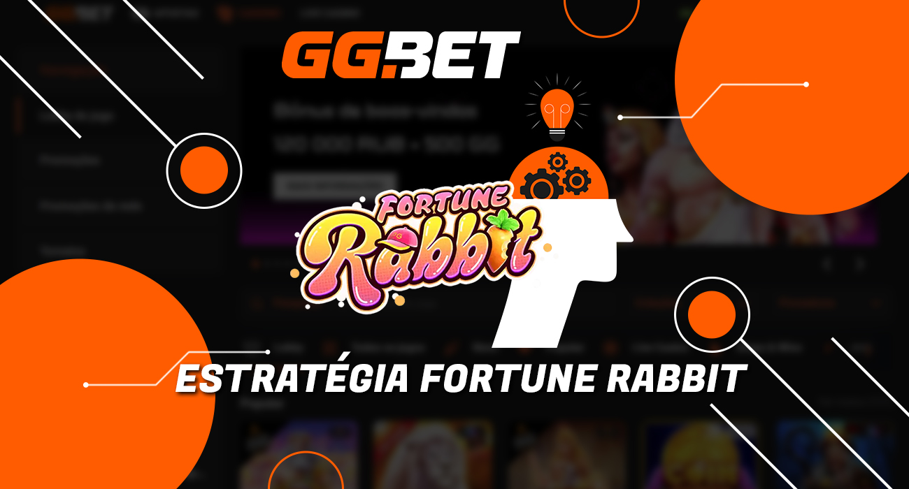 Estratégia para jogar Fortune Rabbit corretamente