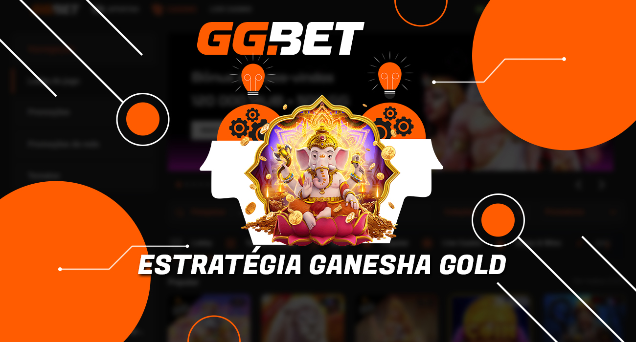 Estratégia para jogar Ganesha Gold corretamente