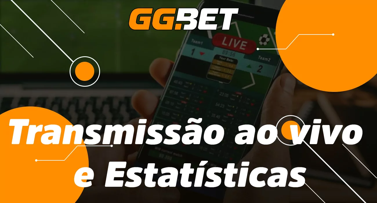 Transmissão online e estatísticas na GGBet Brasil